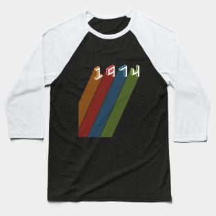 1974 50 years old Baseball T-Shirt